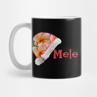 Mele Kalikimaka Means Merry Christmas to You!!! Mug